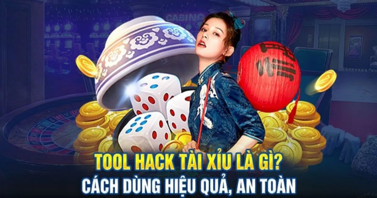 Tool hack tài xỉu có thật không? Hướng dẫn kiểm tra tính đáng tin cậy của tool hack tài xỉu