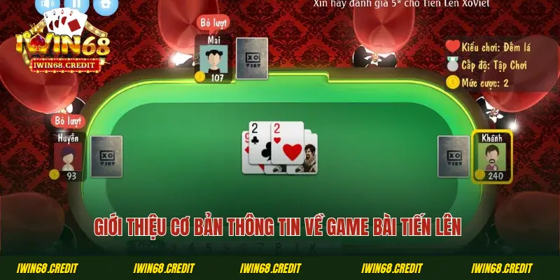 Giới thiệu cơ bản thông tin về game bài tiến lên