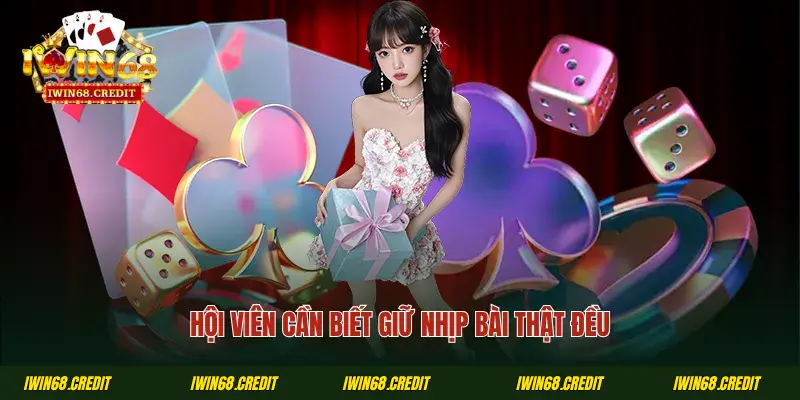 Hội viên cần biết giữ nhịp bài thật đều