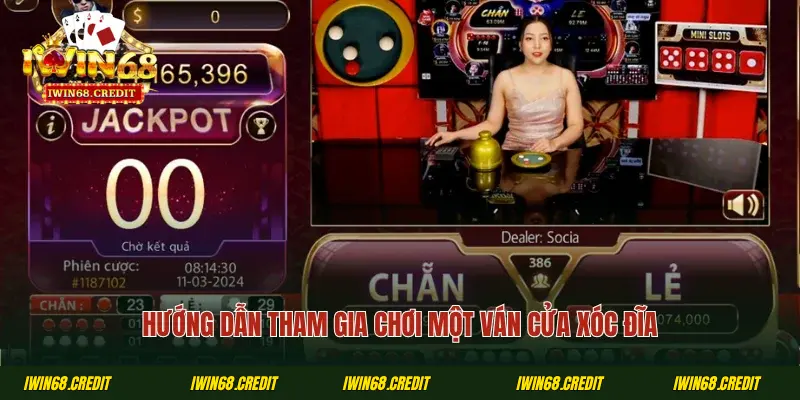 Hướng dẫn tham gia chơi một ván cửa xóc đĩa