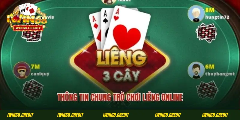 Thông tin chung trò chơi liêng online